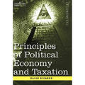 Principles of Political Economy and Taxation - Hardcover