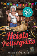 Heists and Poltergeists: Paranormal Cozy Mystery - Paperback