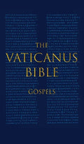 The Vaticanus Bible: GOSPELS: A Modified Pseudo-facsimile of the Four Gospels as found in the Greek New Testament of Codex Vaticanus (Vat.gr. 1209) - Hardcover
