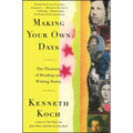 Making Your Own Days: The Pleasures of Reading and Writing Poetry - Paperback