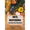 Dieta Mediterránea - El recetario para principiantes - Paperback