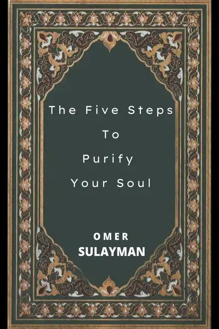 The Five Steps To Purify Your Soul - Paperback