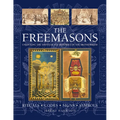 The Freemasons: Rituals, Codes, Signs, Symbols: Unlocking the 1000-Year Old Mysteries of the Brotherhood - Hardcover