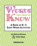 Words They Need To Know: A Book Of K-3 Sight Word Activities - Paperback
