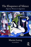 The Eloquence of Silence: Algerian Women in Question - Paperback