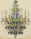 Luxury After the Terror - Hardcover