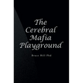The Cerebral Mafia Playground - Paperback