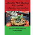Liberation Plate Challenge Cookbook: Red, Black, and Green Healing Foods - Hardcover