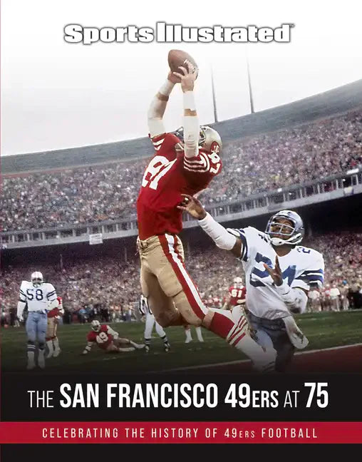 Sports Illustrated the San Francisco 49ers at 75 - Hardcover