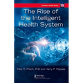 The Rise of the Intelligent Health System - Paperback