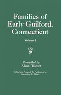 Families of Early Guilford, Connecticut. One Volume Bound in Two. Volume I - Paperback