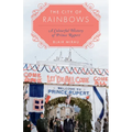 The City of Rainbows: A Colourful History of Prince Rupert - Paperback