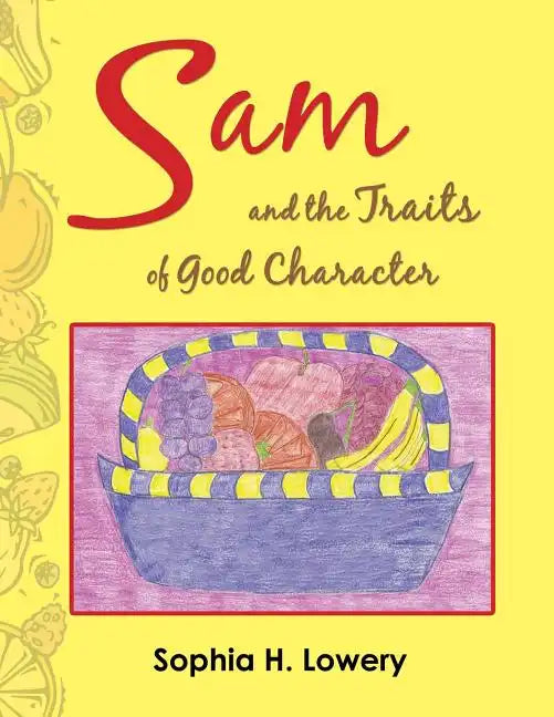 Sam and the Traits of Good Character - Paperback