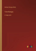 Tono-Bungay: in large print - Paperback