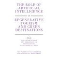 The Role of Artificial Intelligence in Regenerative Tourism and Green Destinations - Hardcover