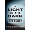 A Light in the Dark: Surviving More Than Ted Bundy - Paperback