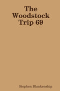 The Woodstock Trip 69 - Paperback