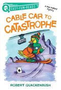 Cable Car to Catastrophe: A Quix Book - Paperback