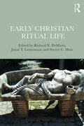 Early Christian Ritual Life - Paperback