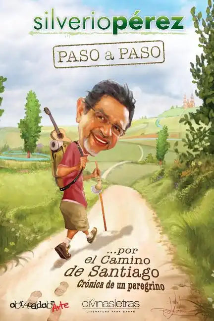 Paso a paso... por El Camino de Santiago: Cronica de un peregrino - Paperback