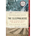 The Sleepwalkers: How Europe Went to War in 1914 - Paperback