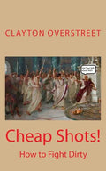 Cheap Shots: How to Fight Dirty - Paperback