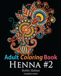Adult Coloring Book: Henna #2: Coloring Book for Adults Featuring 50 Inspirational Henna Paisley Designs - Paperback