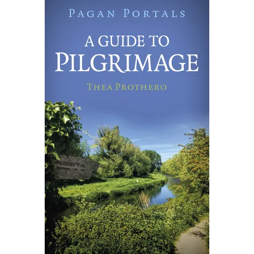 Pagan Portals - A Guide to Pilgrimage - Paperback