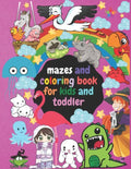coloring books: mazes and coloring book for kids and toddler: For kids ages 4 to 8 years old and the younger than this age if they were talented - Paperback