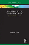 The Realities of Completing a PhD: How to Plan for Success - Paperback