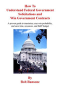 How To Understand Federal Government Solicitations and Win Government Contracts - Paperback