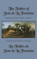 The Fables of Jean de La Fontaine: Bilingual Edition: English-French - Paperback