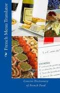 French Menu Translator: Concise Dictionary of French Food - Paperback