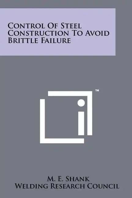Control of Steel Construction to Avoid Brittle Failure - Paperback