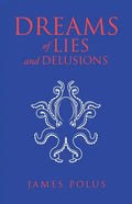 Dreams of Lies and Delusions - Paperback