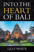 Into the Heart of Bali - Paperback