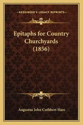 Epitaphs for Country Churchyards (1856) - Paperback