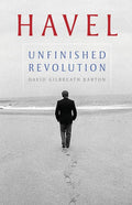Havel: Unfinished Revolution - Paperback