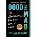 Good and Mad: The Revolutionary Power of Women's Anger - Paperback