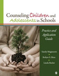 Counseling Children and Adolescents in Schools: Practice and Application Guide - Paperback