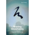 Braving Uncertainty: Maps for the Journey - Paperback