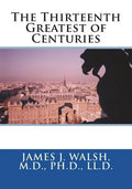 The Thirteenth Greatest of Centuries - Paperback