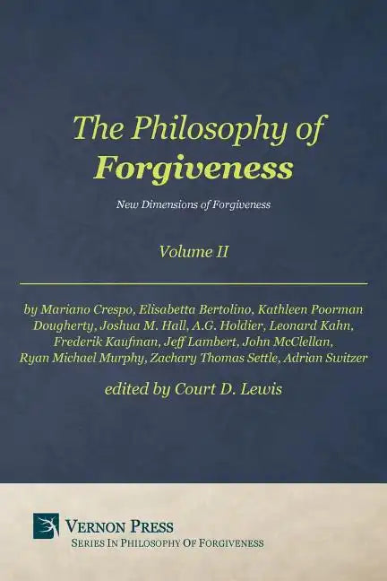 Philosophy of Forgiveness - Volume II: New Dimensions of Forgiveness - Paperback
