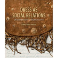 Dress as Social Relations: An Interpretation of Bushman Dress - Paperback