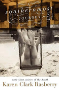 A Southernmost Journey: More Short Stories of the South - Paperback