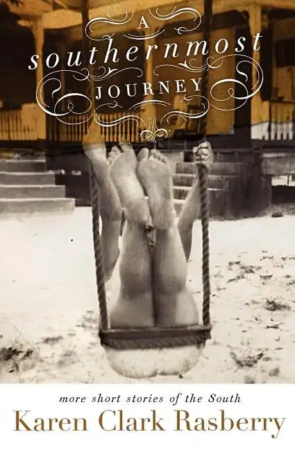 A Southernmost Journey: More Short Stories of the South - Paperback