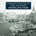 Historic Photos of the Chicago World's Fair - Hardcover