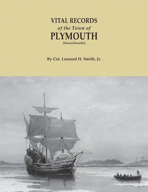 Vital Records of the Town of Plymouth [massachusetts]. an Authorized Facsimile Reproduction of Records Published Serially 1901-1935 in the Mayflower - Paperback