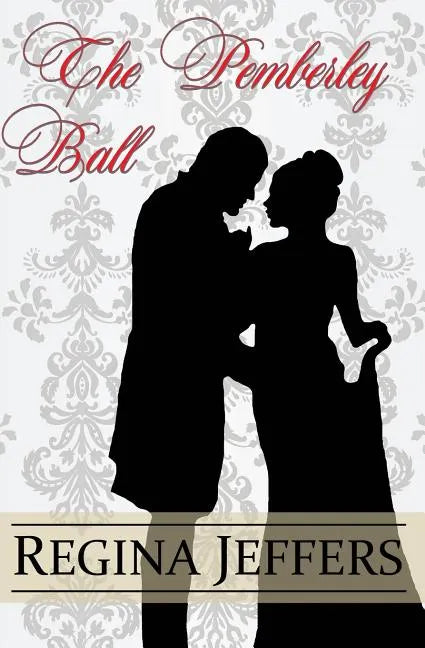 The Pemberley Ball: A Pride and Prejudice Vagary Novella - Paperback