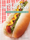 Hot Dogs: The Long Story - Library Binding